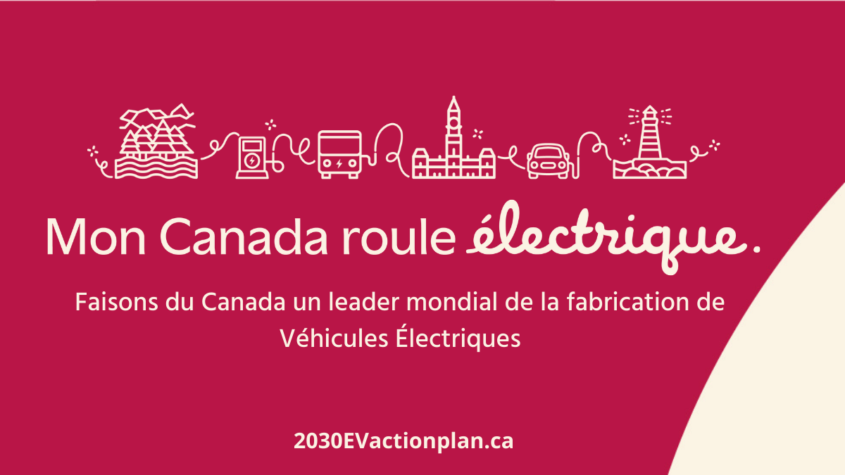 Faison du Canada un leader mondial de la fabrication de Véhicules Électriques